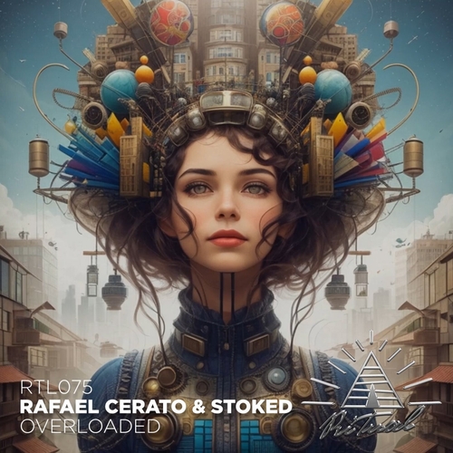 Rafael Cerato & Stoked - Overloaded [RTL075]